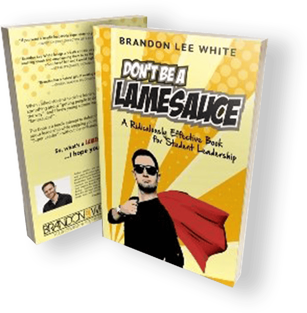 Book cover titled 'Don't Be a Lamesauce' by Brandon Lee White with a cartoon superhero figure.