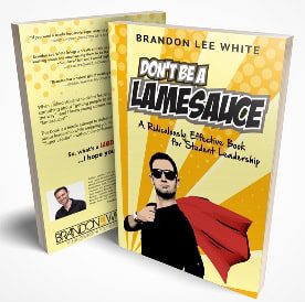 Book cover of 'Don't Be a Lamesauce' by Brandon Lee White with a superhero theme.